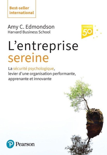 L'entreprise sereine — Amy C. Edmondson